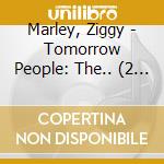 Marley, Ziggy - Tomorrow People: The.. (2 Cd) cd musicale di Marley, Ziggy