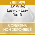 (LP Vinile) Eazy-E - Eazy Duz It vinile
