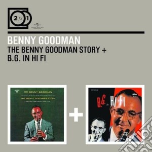 Benny Goodman - The Benny Goodman Story/B.G. In Hi-Fi (2 Cd) cd musicale di Benny Goodman
