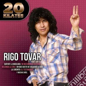 Rigo Tovar - 20 Kilates cd musicale di Rigo Tovar