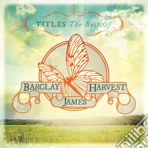 Barclay James Harvest - Titles - The Best Of cd musicale di Barclay James Harvest