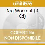 Nrg Workout (3 Cd) cd