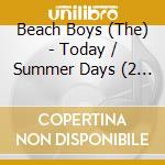 Beach Boys (The) - Today / Summer Days (2 Cd) cd