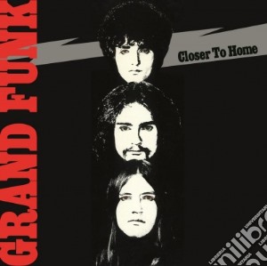 (LP Vinile) Grand Funk Railroad - Closer To Home lp vinile di Grand Funk Railroad