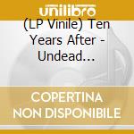 (LP Vinile) Ten Years After - Undead (Expanded) (2 Lp) lp vinile di Ten Years After