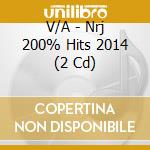 V/A - Nrj 200% Hits 2014 (2 Cd) cd