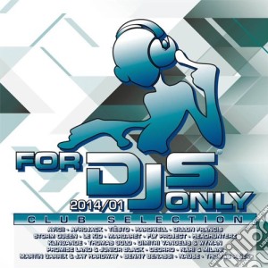 For Dj's Only 01/2014 (2 Cd) cd musicale di Artisti Vari