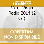 V/a - Virgin Radio 2014 (2 Cd) cd