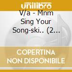 V/a - Mnm Sing Your Song-ski.. (2 Cd) cd