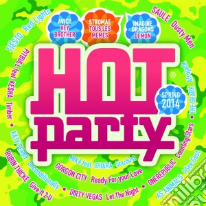 Hot party spring 2014 cd musicale di Artisti Vari