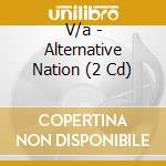 V/a - Alternative Nation (2 Cd) cd musicale di V/a