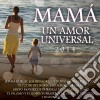 Mama Un Amor Universal 2014 / Various cd