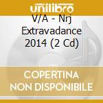 V/A - Nrj Extravadance 2014 (2 Cd) cd