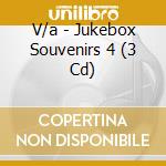 V/a - Jukebox Souvenirs 4 (3 Cd) cd
