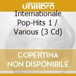 Internationale Pop-Hits 1 / Various (3 Cd) cd musicale