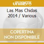 Las Mas Chidas 2014 / Various cd