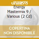 Energy Mastermix 9 / Various (2 Cd) cd musicale