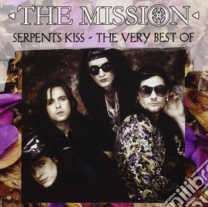 Mission (The) - Serpent's Kiss - The Very Best Of cd musicale di Mission (The)