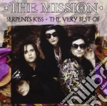 Mission (The) - Serpent's Kiss - The Very Best Of cd