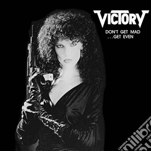 Victory - Don't Get Mad - Get Even cd musicale di Victory