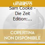 Sam Cooke - Die Zeit Edition: Legende cd