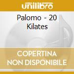 Palomo - 20 Kilates cd musicale di Palomo