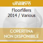 Floorfillers 2014 / Various cd