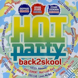Hot party back2skool 2014 cd musicale di Artisti Vari