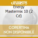 Energy Mastermix 10 (2 Cd) cd