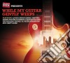 Planet Rock Presents: While My Guitar Gently Weeps (3 Cd) cd