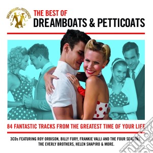 Best Of Dreamboats & Petticoats (The) / Various (3 Cd) cd musicale di Various Artists
