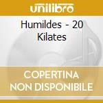 Humildes - 20 Kilates cd