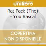 Rat Pack (The) - You Rascal cd