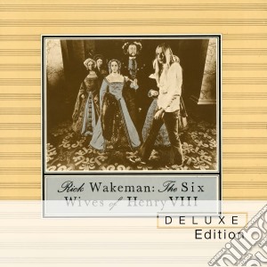 Rick Wakeman - The Six Wives Of Henry VIII (Cd+Dvd) cd musicale di Rick Wakeman