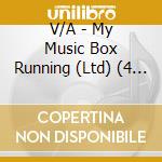 V/A - My Music Box Running (Ltd) (4 Cd) cd