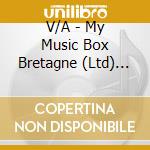 V/A - My Music Box Bretagne (Ltd) (4 Cd) cd musicale di V/A