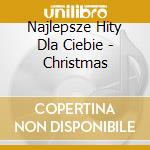 Najlepsze Hity Dla Ciebie - Christmas cd