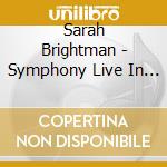 Sarah Brightman - Symphony Live In Vienna cd musicale di Sarah Brightman