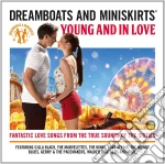 Dreamboats & Miniskirts: Young & In Love / Various (2 Cd) cd
