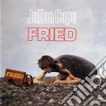 Julian Cope - Fried (2 Cd)