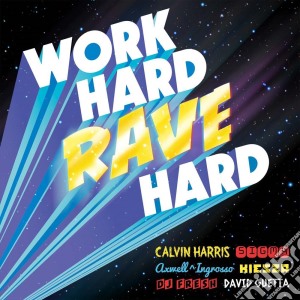Work Hard Rave Hard / Various cd musicale