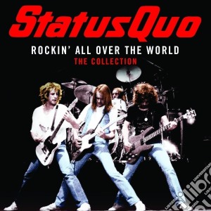 Status Quo - Rockin' All Over The World - The Collection cd musicale di Status Quo