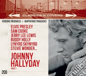 Johnny Hallyday - Classics'N'Covers (2 Cd) cd musicale di Johnny Hallyday