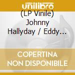 (LP Vinile) Johnny Hallyday / Eddy Mitchell - Country Part 1 (Ltd) vinile