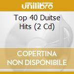 Top 40 Duitse Hits (2 Cd) cd