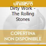 Dirty Work - The Rolling Stones cd