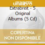 Extrabreit - 5 Original Albums (5 Cd) cd musicale di Extrabreit