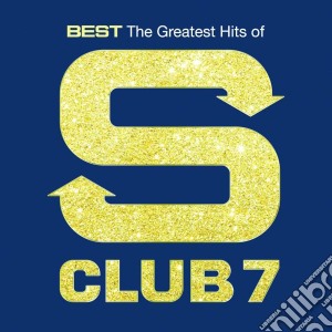 S Club 7 - Best The Greatest Hits Of cd musicale di S Club 7