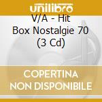 V/A - Hit Box Nostalgie 70 (3 Cd) cd
