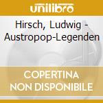Hirsch, Ludwig - Austropop-Legenden cd